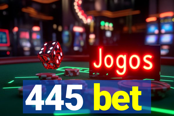 445 bet